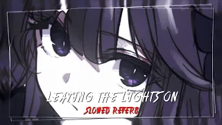 Download Dj Leaving The Lights On ( Slowed + Reverb ) MP3