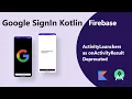Google Sign In using Firebase in Kotlin Android Studio 2022