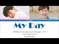 Lagu BTOB's Seo Eunkwang \u0026 Lee Changsub - MY DAY Lyrics Color Coded (HAN/ROM/ENG)