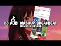 Download Lagu DJ ALIBI MASHUP BREAKBEAT (Slowed \u0026 Reverb)