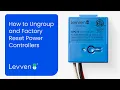 How to Ungroup and Factory Reset Power Controllers