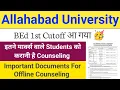 Allahabad University BEd 1st Cutoff Released KP Training College Offline Counseling Imp Docu