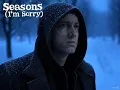 Download Lagu [REMIX] Seasons (I'm Sorry) x Where I'm At - Eminem