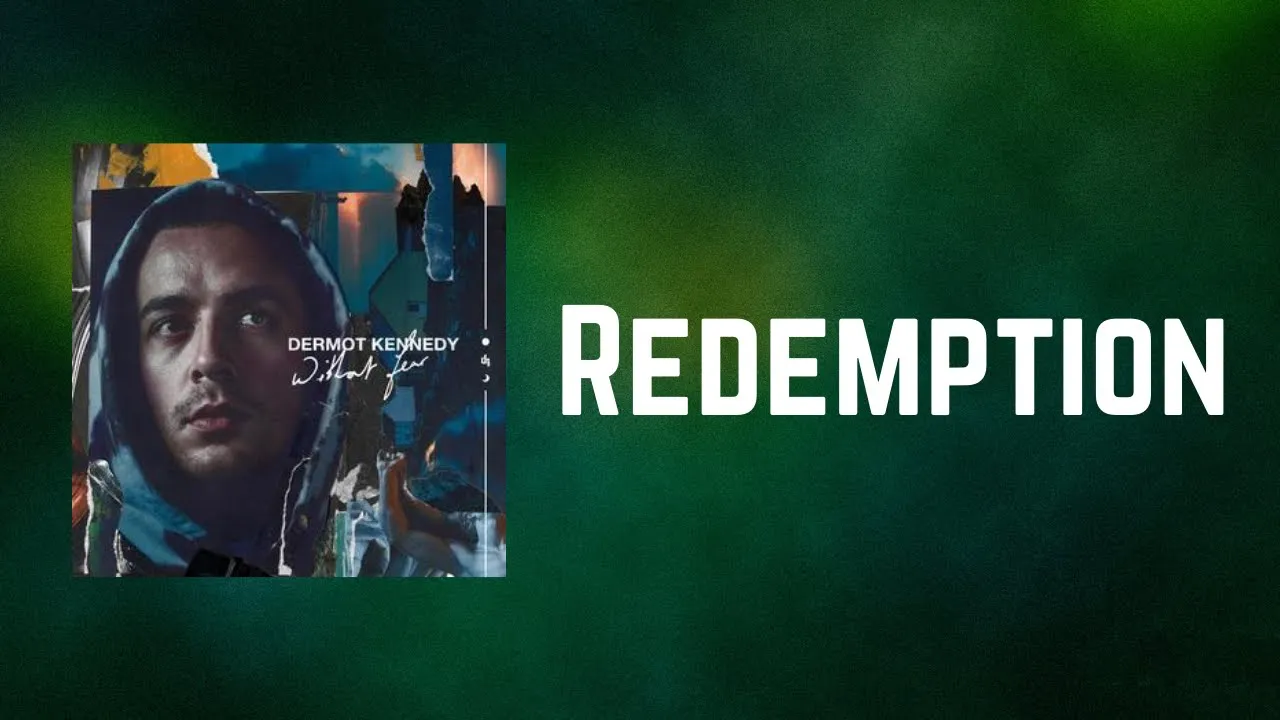 Dermot Kennedy - Redemption (Lyrics)