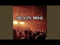 Download Lagu VELOCITY TREND MELODY