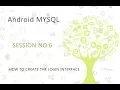Android MySQL Database Tutorial 6 How to create the Login Interface in the Android YouTube