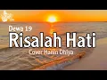 Download Lagu Risalah Hati - Dewa 19 (Cover Hanin Dhiya) Lirik Lagu