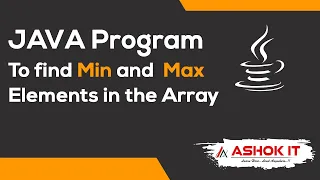 Find Min and Max Elements Of Array Using Java Program Ashok IT