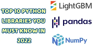 Top 10 Python Libraries You Must Know In 2022