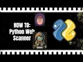 How to scan webpages with python 10 week coding challenge Project 9