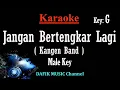 Download Lagu Jangan Bertengkar Lagi (Karaoke) Kangen Band Nada Pria/ Cowok/ Male key G