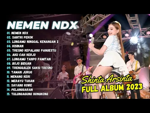 Download MP3 Shinta Arsinta - NEMEN | NDX AKA Version - Santri Pekok - Kisinan | FULL ALBUM 2023