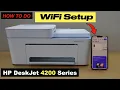 HP DeskJet 4200 Series Printer WiFi Setup Wireless Setup Connect to Internet Add In HP App
