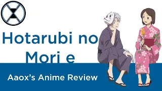 Download Hotarubi no Mori e - Aaox's Anime Review MP3