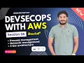 Session 06 - DevSecOps with AWS