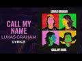 Download Lagu Lukas Graham - Call My Name (LYRICS)