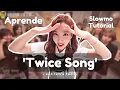 Download Lagu Aprende a cantar TWICE SONG - TWICE con LETRA FÁCIL/PRONUNCIACIÓN (SLOWMO TUTORIAL)