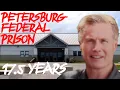 FEDERAL PRISON PETERSBURG What Was It Like