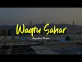 Download Lagu WAQTU SAHAR | Majelis Nurul Musthofa | Lirik Indonesia
