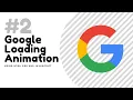 Google loading animation using HTML and CSS