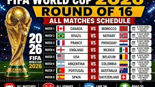FIFA World Cup 2026 Round Of 16 All Matches Fixtures | Round Of 16 All Matches Schedule, Date, Time