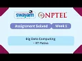 Big Data Computing Week 1 NPTEL 2026 IIT Patna