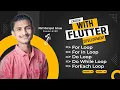 Class 05 - Loops Flutter Batch 1 Programming Wormhole