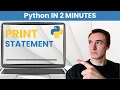 The Python Print Statement Explained In 2 Minutes