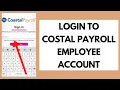 Coastal Payroll Login Isolved How to Login Coastal Payroll Employee Account 2022