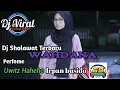 Download Lagu Dj Sholawat Terbaru Wahdana|Irpan Busido 69 project|