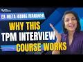 Ex-Meta Hiring Manager Explains Why Cracking the TPM Interview Course Works