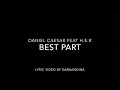 Download Lagu LYRICS Best Part - Daniel Caesar ft H.E.R