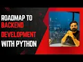 Roadmap to Backend Development with Python Learn Backend with Django Flask or FastAPI