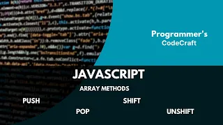 Mastering JavaScript Arrays Push Pop Shift and Unshift Explained