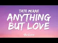 Lagu Tate McRae - ANYTHING BUT LOVE (Lyrics)