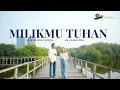 Download Lagu MILIKMU TUHAN by Luis Michael Aponno \u0026 Eka Marantika