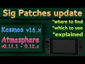 Switch - sig patches update 10 0 0 to 10 0 2 Kosmos v16 x atmosphere v0 11 1 to 0 12 0 explained