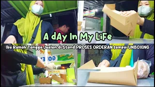 Download A dAy In My LiFe IBU RUMAH TANGGA JUALAN DI STAND DARI PROSES ORDERAN PELANGGAN SAMPAI UNBOXING MP3