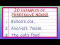 20 Examples of Possessive Noun Examples of Possessive Noun