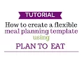 How to Create a Flexible Meal Planning Template using Plan to Eat