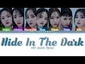 Download Lagu HOT ISSUE (핫이슈) – Hide In The Dark Lyrics (Color Coded Han/Rom/Eng)