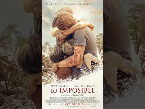 Lo imposible | Una familia fue separada por el desastre... y se negó a perder la esperanza