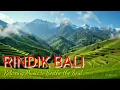 Download Lagu RINDIK BALI RELAXING MUSIC TO SOUTHE THE SOUL @CempakaEmas745