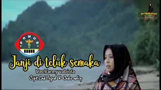 Download VANNY VABIOLA - Janji di teluk semaka MP3