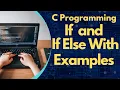 If else in C Programming Syntax Examples Full Concept Control Statement in c C Programming