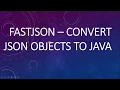 FastJson - Convert JSON objects to JAVA Json Object to Java Object Conversion RAJASEKHAR REDDY
