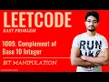 1009 Complement of Base 10 Integer BIT MANIPULATION