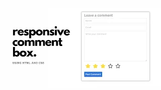 How To Create Comment Box Using HTML And CSS Responsive Comment Box With Star Rating