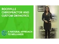 Rockville Chiropractor and Custom Orthotics