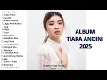 Download Lagu TIARA ANDINI - FULL ALBUM 2025 | Lagu Galau \u0026 Cinta Terbaik Sepanjang Tahun enak banget di denger